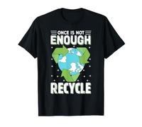 Une Fois n'est Pas suffisant, Recycler T-Shirt