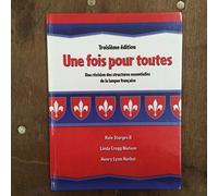 Une Fois Pour Toutes: Une Revision Des Structures Essentielles De La Langue Francaise
