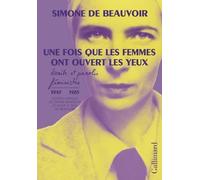 Une fois que les femmes ont ouvert les yeux – Écrits et paroles féministes (1947-1985) – Gallimard