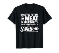 Une Fois Que tu auras mis ma Viande dans ta Bouche - Funny BBQ T-Shirt