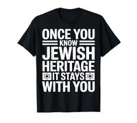 Une Fois Que Vous Connaissez Le Patrimoine juif, il Reste avec Vous T-Shirt