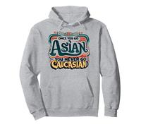 Une Fois Que Vous devenez Asiatique, Vous ne devenez jamais caucasien Sweat à Capuche