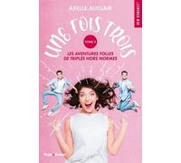 Une Fois Trois - Les Aventures Folles De Triplés Hors Normes - Tome 2