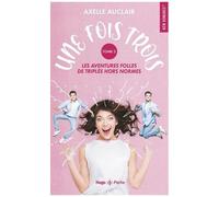 Une Fois Trois - Les Aventures Folles De Triplés Hors Normes - Tome 2