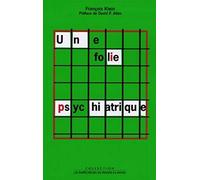 Une folie psychiatrique