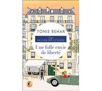 Une folle envie de liberté - Tonie Behar - Charleston - Poche - Roman