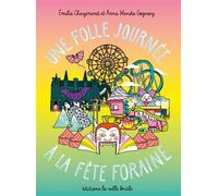 Une folle journée à la fête foraine - Emilie Chazerand - Ville Brule Eds La - cartonné - Album jeunesse