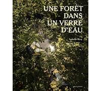 Une forêt dans un verre d'eau