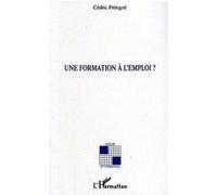 Une formation à l'emploi ? Les stages en entreprise d'encadrement - Cédric Frétigné - L'harmattan - broché - Etude