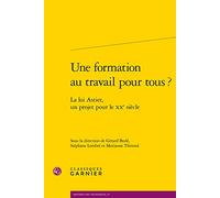 Une formation au travail pour tous ?: La loi Astier, un projet pour le XXe siècle