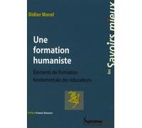 Une formation humaniste: Éléments de formation fondamentale des éducateurs