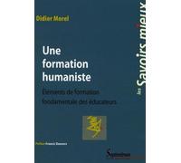 Une formation humaniste Éléments de formation fondamentale des éducateurs - PU Septentrion - Presses Universitaires Du Septen-Trion - broché - Essai