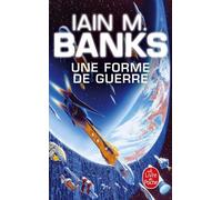 Une Forme De Guerre (Cycle De La Culture, Tome 3)