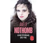 Une forme de vie - Amélie Nothomb - Lgf - Poche - Roman