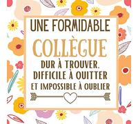 Une Formidable Collègue: livre d'or depart collegue Travail femme , cadeau départ retraite , Alternative carte depart collegue , à personnaliser de photos et messages , Decoration de Fleurs