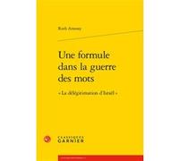 Une formule dans la guerre des mots Ruth Amossy (Auteur), Delphine Denis (Collection dirigée par)