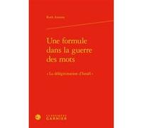 Une formule dans la guerre des mots Ruth Amossy (Auteur), Delphine Denis (Collection dirigée par)
