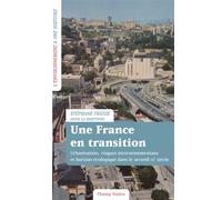 Une France en transition - Urbanisation, risques environnementaux et horizon écologique dans le second XXe siècle - Stéphane Frioux - Champ Vallon - broché - Essai