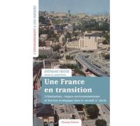 Une France en transition: Urbanisation, risques environnementaux et horizon écologique dans le second XXe siècle