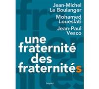 Une Fraternité, Des Fraternités