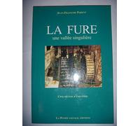 Une fure une vallee singuliere cinq siècles dindustrie