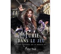 Une furie dans le jeu Bureau Fédéral de la Magie, T11 - Annabel Chase - Éditions Alter Real - ebook (ePub) - Roman