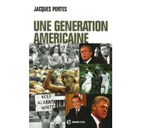 Une génération américaine - De J. F. Kennedy à G. W. Bush: De J. F. Kennedy à G. W. Bush