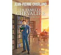 Une Génération Dans Le Vent - La Famille Chevalier, Tome 1