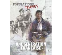 Une génération française T02 - Population Populations trahies ! - Thierry Gloris - Soleil - cartonné - Bande dessinée