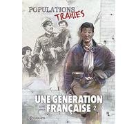 Une génération française T02: Populations trahies ! – Soleil