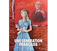 Une génération française T03: Ayez confiance !