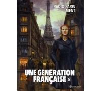 Une génération française T06: Radio-Paris ment