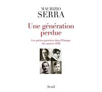 Une génération perdue: Les poètes-guerriers dans l'Europe des années 1930