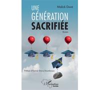Une génération sacrifiée Roman - Malick Diane - L'harmattan - broché - Roman