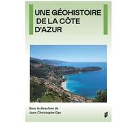 Une Géohistoire De La Côte D'azur