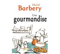 Une gourmandise Grands caractères - Muriel Barbery - De La Loupe - broché - Livre