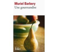 Muriel Barbery – Une gourmandise – Roman – Poche – Gallimard