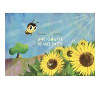 Une goutte de miel en été France Besson (Auteur)