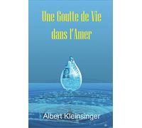 Une Goutte de Vie dans l'Amer