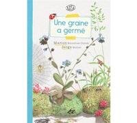 Une graine a germé Serge Müller (Auteur), Marion Bottollier-Curtet (Auteur)
