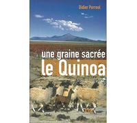 Une graine sacrée, le quinoa