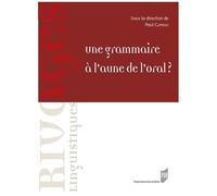 Une Grammaire À L'aune De L'oral ?