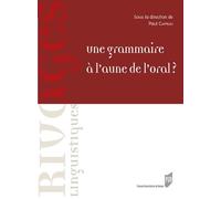 Une Grammaire À L'aune De L'oral ?