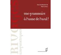 Une Grammaire À L'aune De L'oral ?