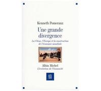 Une Grande Divergence - La Chine, L'europe Et La Construction De L'économie Mondiale
