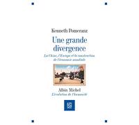 Une grande divergence: La Chine, l'Europe et la construction de l'économie mondiale