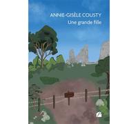 Une grande fille - Annie-Gisèle Cousty - Du Pantheon Eds - broché - Roman