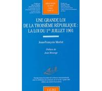 une grande loi de la iiie république: LA LOI DU 1ER JUILLET 1901 (217)