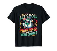 Une Grenouille chevauchant Une oie, Faisons des calculs et commettons des Crimes de Guerre T-Shirt