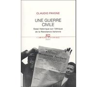 Une Guerre Civile - Essai Historique Sur L'éthique De La Résistance Italienne